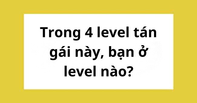 4 level tán gái